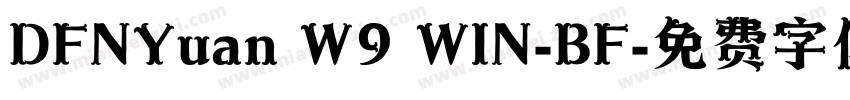 DFNYuan W9 WIN-BF字体转换